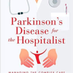 Parkinson's Disease for the Hospitalist: Managing the Complex Care of a Vulnerable Population 